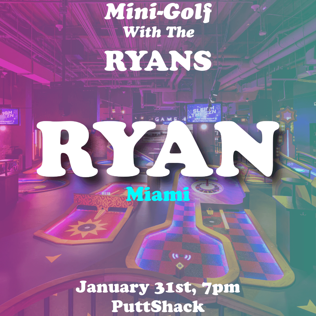 Mini-Golf w/ the Ryans