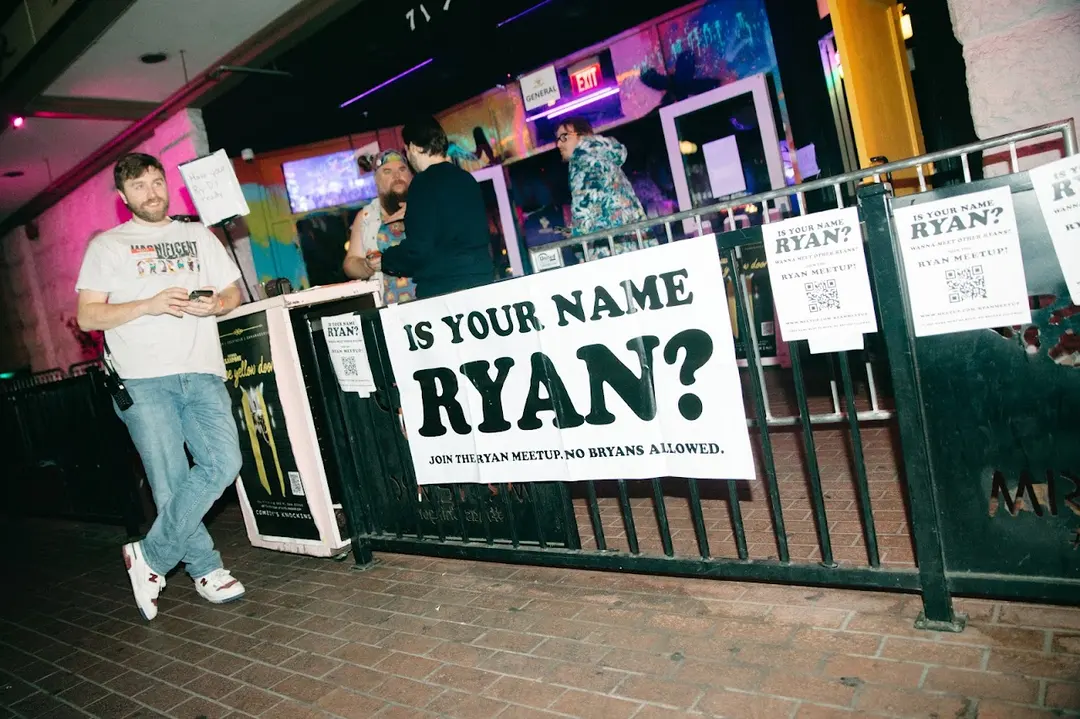 Is your name Ryan? There’s a meetup for you. Brians need not attend