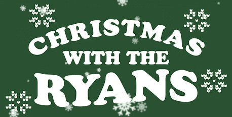 X-Mas w/ the Ryans